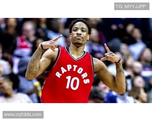 德马尔德罗赞的篮球之路与个人成长历程解析